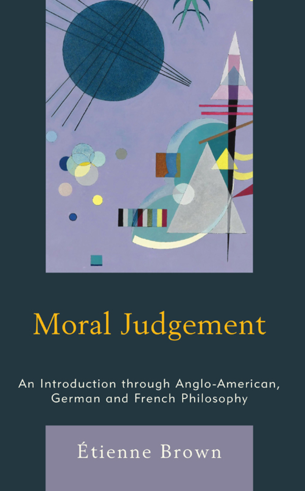 Moral Judgement An Introduction through Anglo-American, German and French Philosophy 1st Edition â€“ PDF/EPUB Version Downloadable