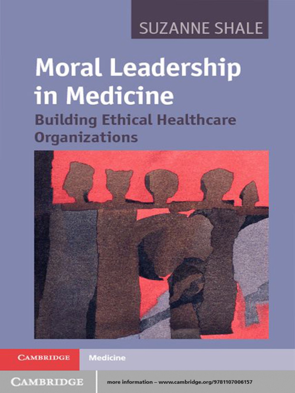 Moral Leadership in Medicine Building Ethical Healthcare Organizations 1st Edition â€“ PDF/EPUB Version Downloadable