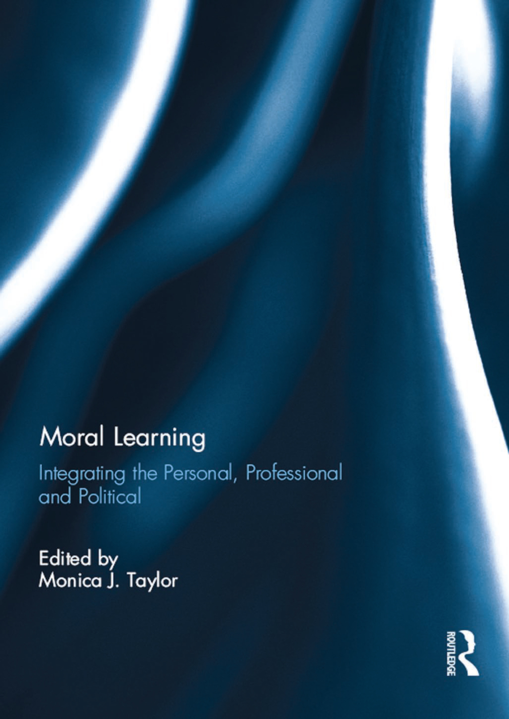 Moral Learning Integrating the Personal, Professional and Political 1st Edition â€“ PDF/EPUB Version Downloadable