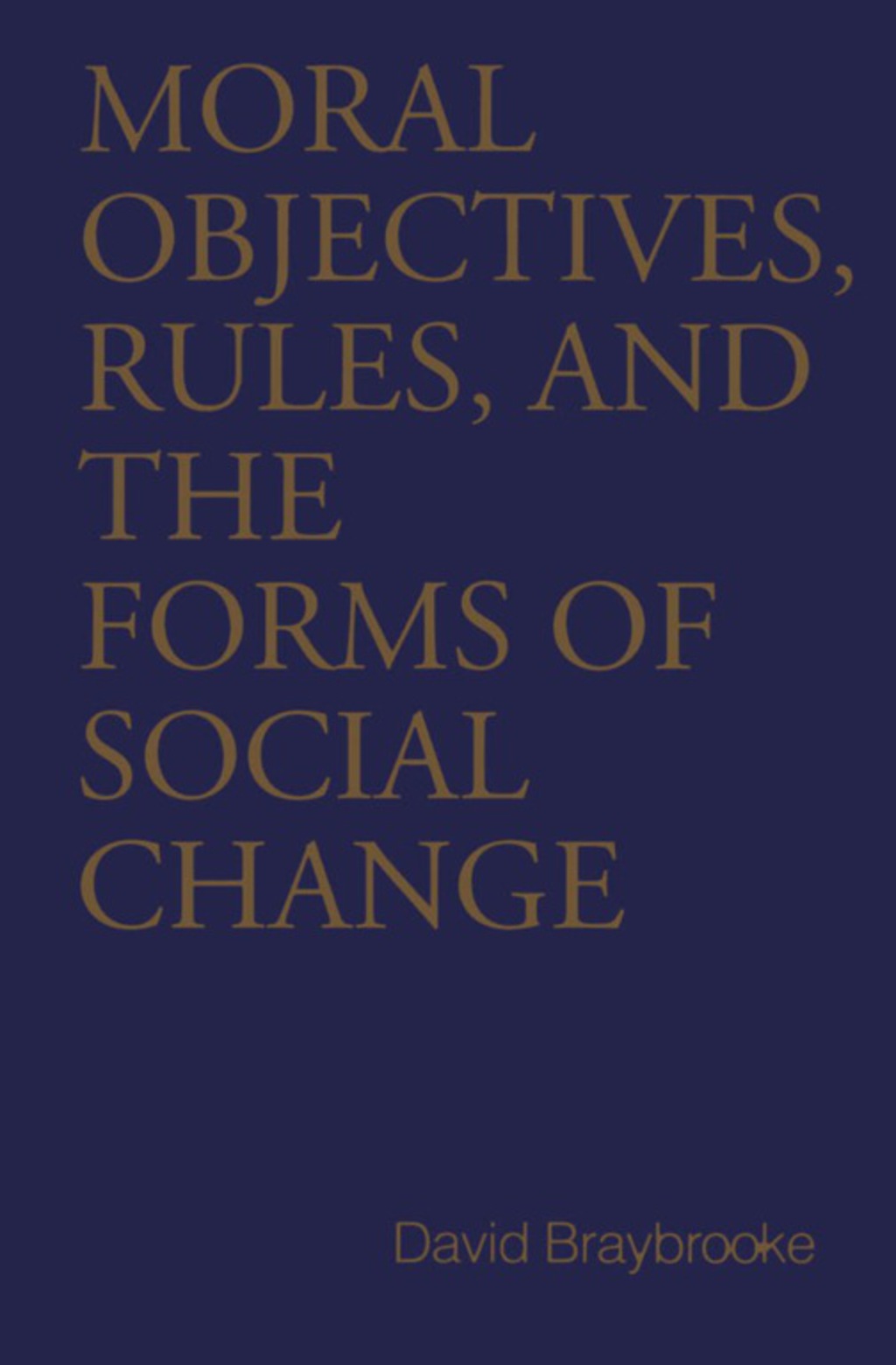 Moral Objectives, Rules, and the Forms of Social Change 1st Edition â€“ PDF/EPUB Version Downloadable