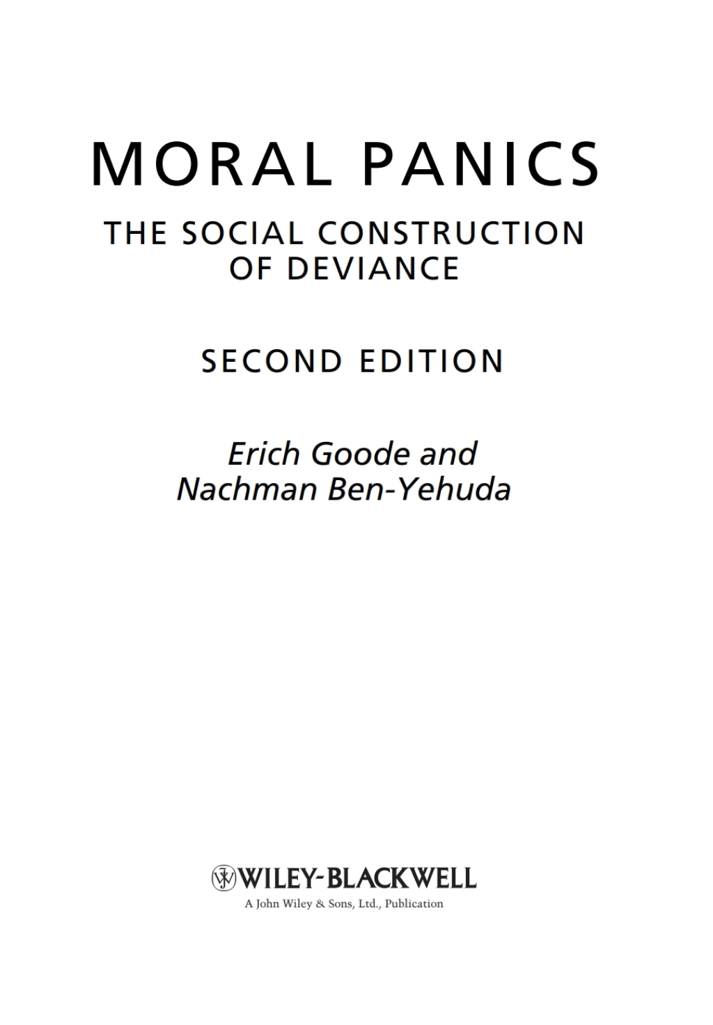 Moral Panics: The Social Construction of Deviance The Social Construction of Deviance 2nd Edition â€“ PDF/EPUB Version Downloadable