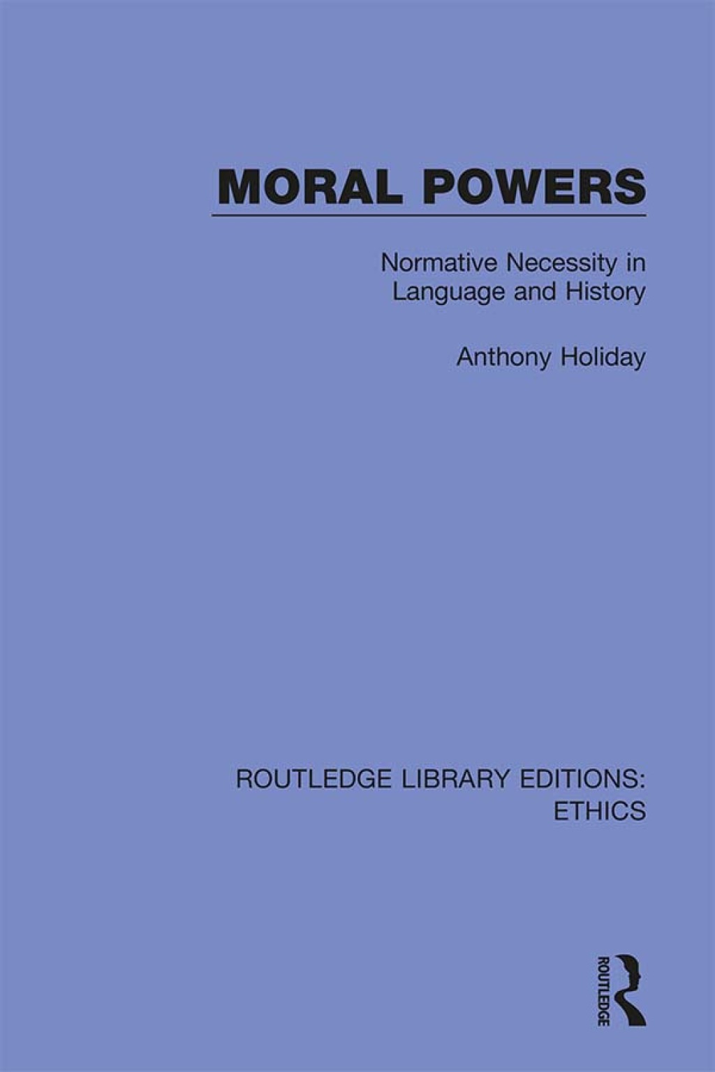 Moral Powers Normative Necessity in Language and History 1st Edition â€“ PDF/EPUB Version Downloadable