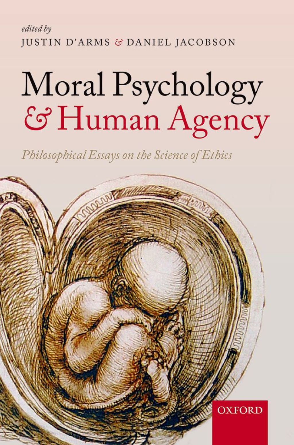 Moral Psychology and Human Agency Philosophical Essays on the Science of Ethics 1st Edition â€“ PDF/EPUB Version Downloadable
