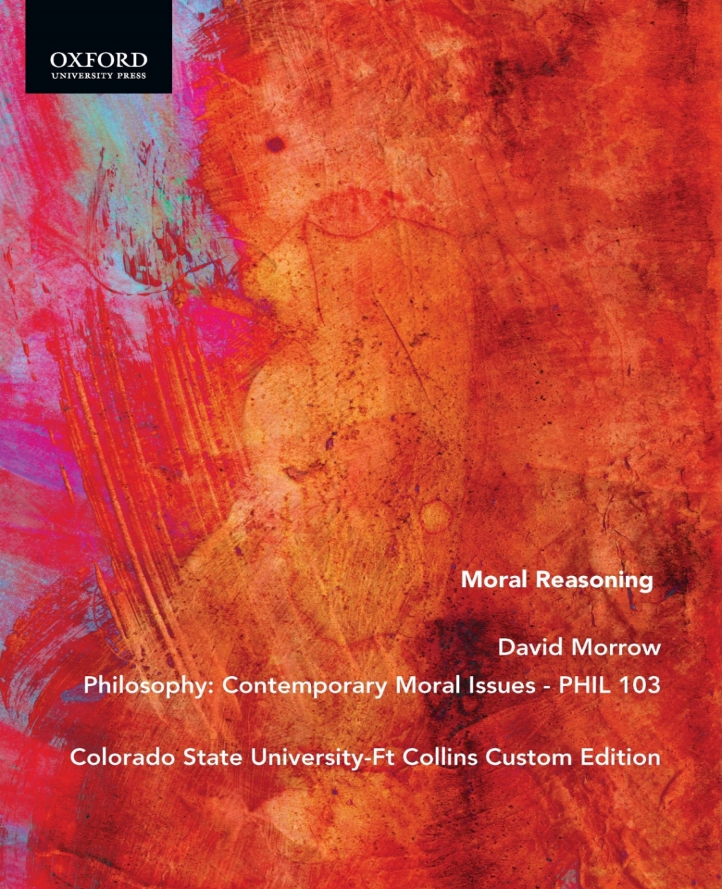 Moral Reasoning - PHIL 103 Colorado State University-Ft Collins Custom Edition  â€“ PDF/EPUB Version Downloadable