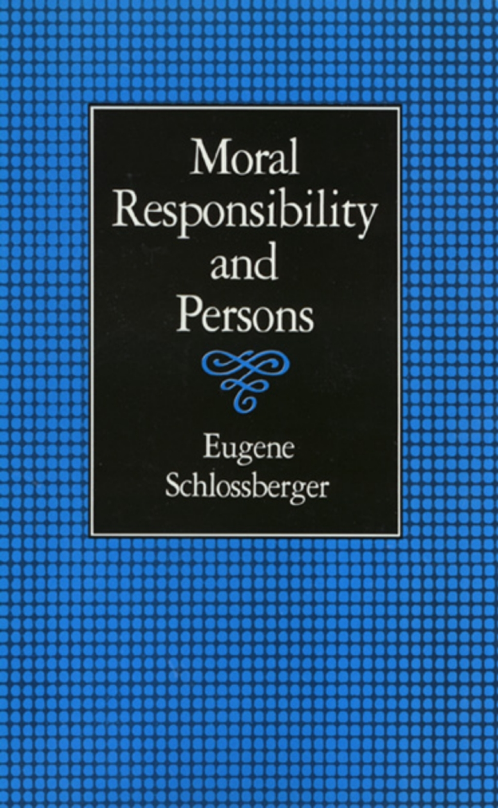 Moral Responsibility and Persons  â€“ PDF/EPUB Version Downloadable