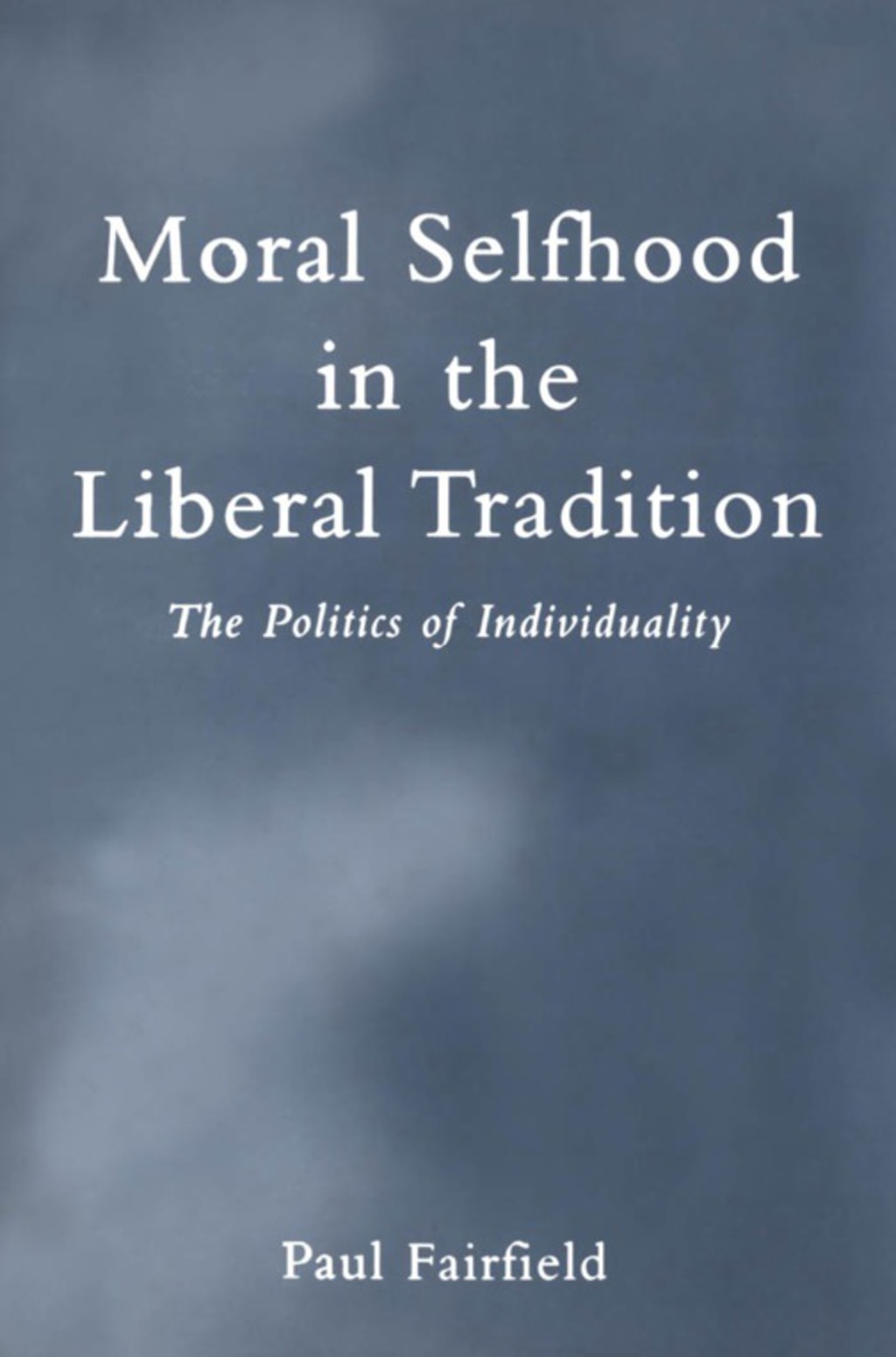 Moral Selfhood in the Liberal Tradition 1st Edition â€“ PDF/EPUB Version Downloadable