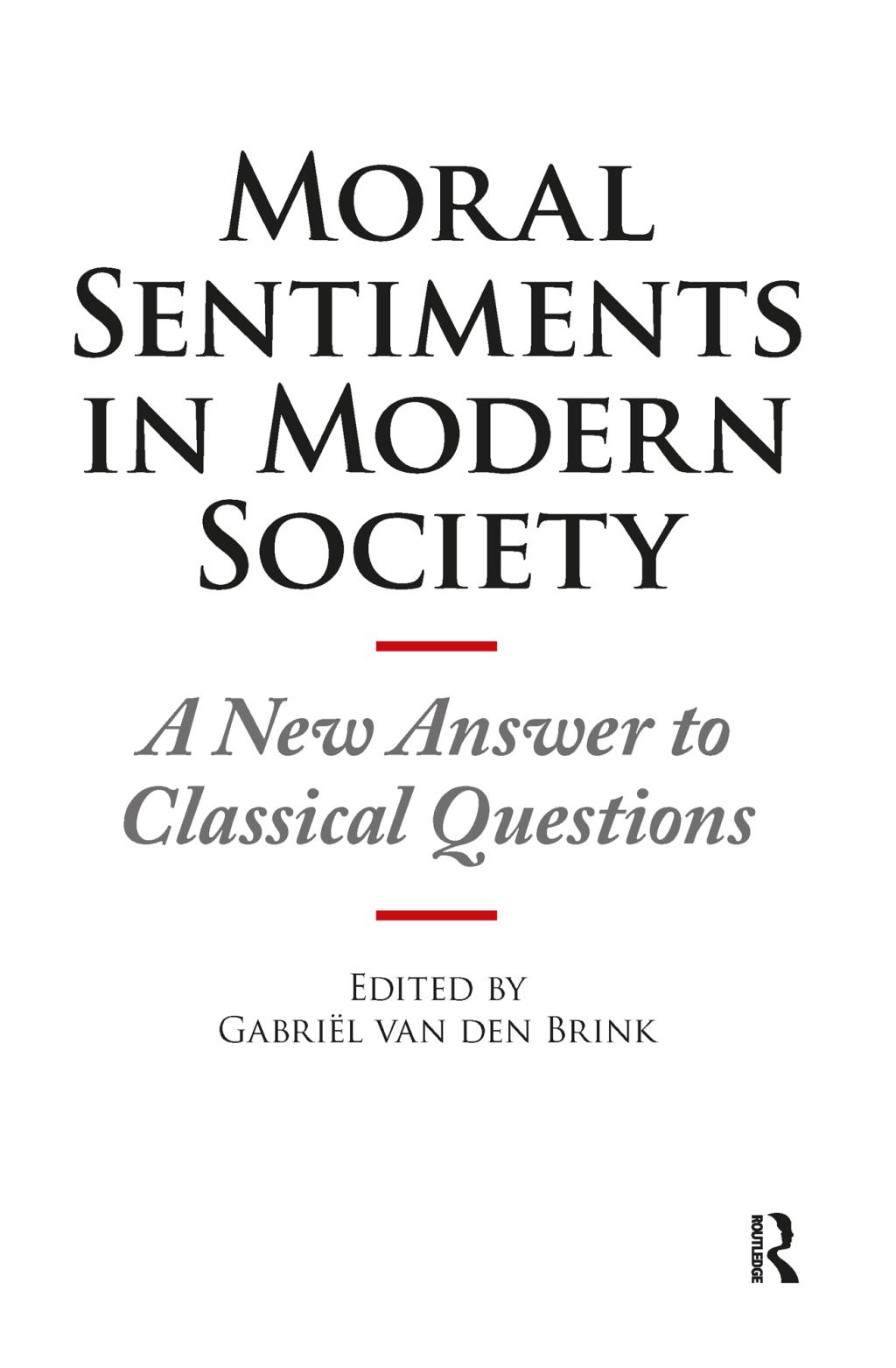 Moral Sentiments in Modern Society A New Answer to Classical Questions 1st Edition â€“ PDF/EPUB Version Downloadable