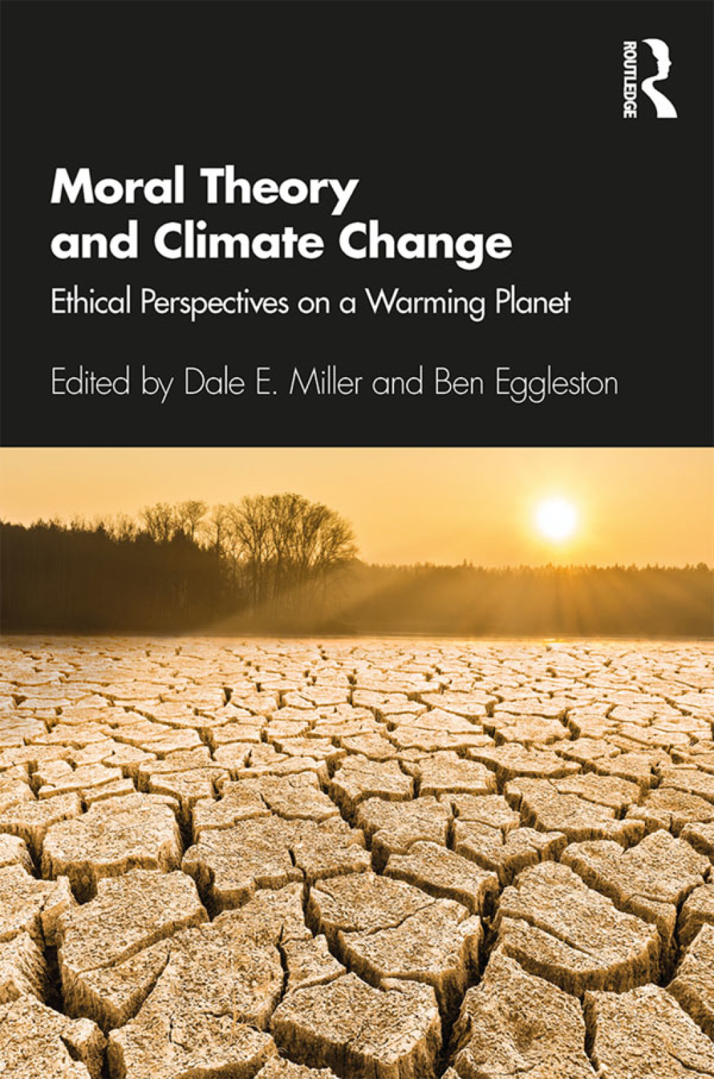 Moral Theory and Climate Change Ethical Perspectives on a Warming Planet 1st Edition â€“ PDF/EPUB Version Downloadable