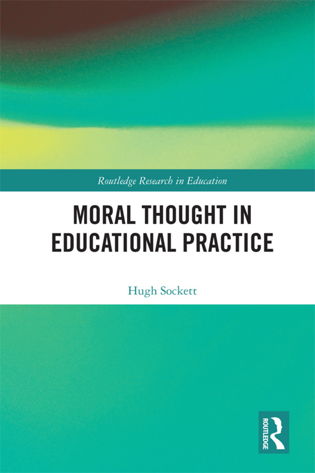 Moral Thought in Educational Practice The Primacy of Moral Matters for Teaching and Learning 1st Edition â€“ PDF/EPUB Version Downloadable