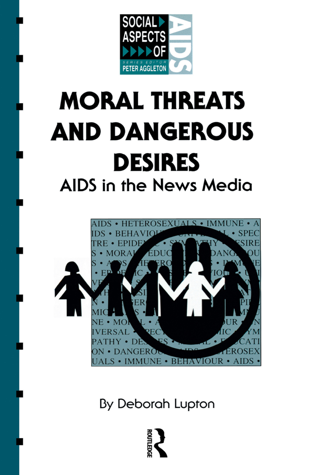 Moral Threats and Dangerous Desires AIDS in the News Media 1st Edition â€“ PDF/EPUB Version Downloadable