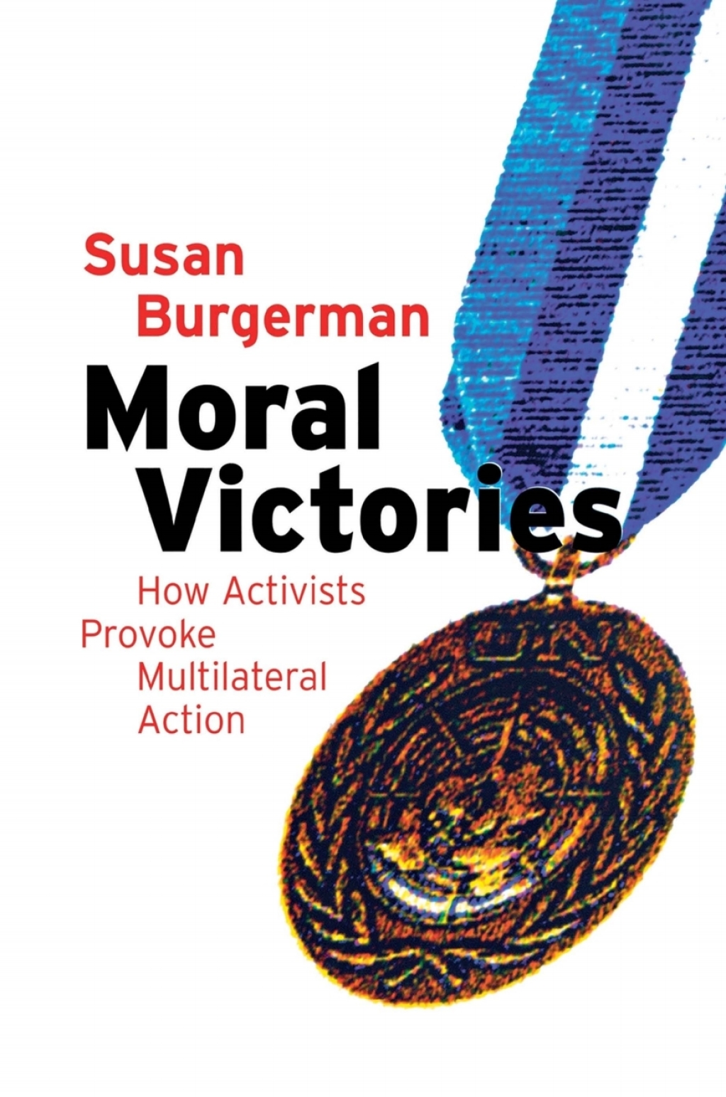 Moral Victories How Activists Provoke Multilateral Action  â€“ PDF/EPUB Version Downloadable