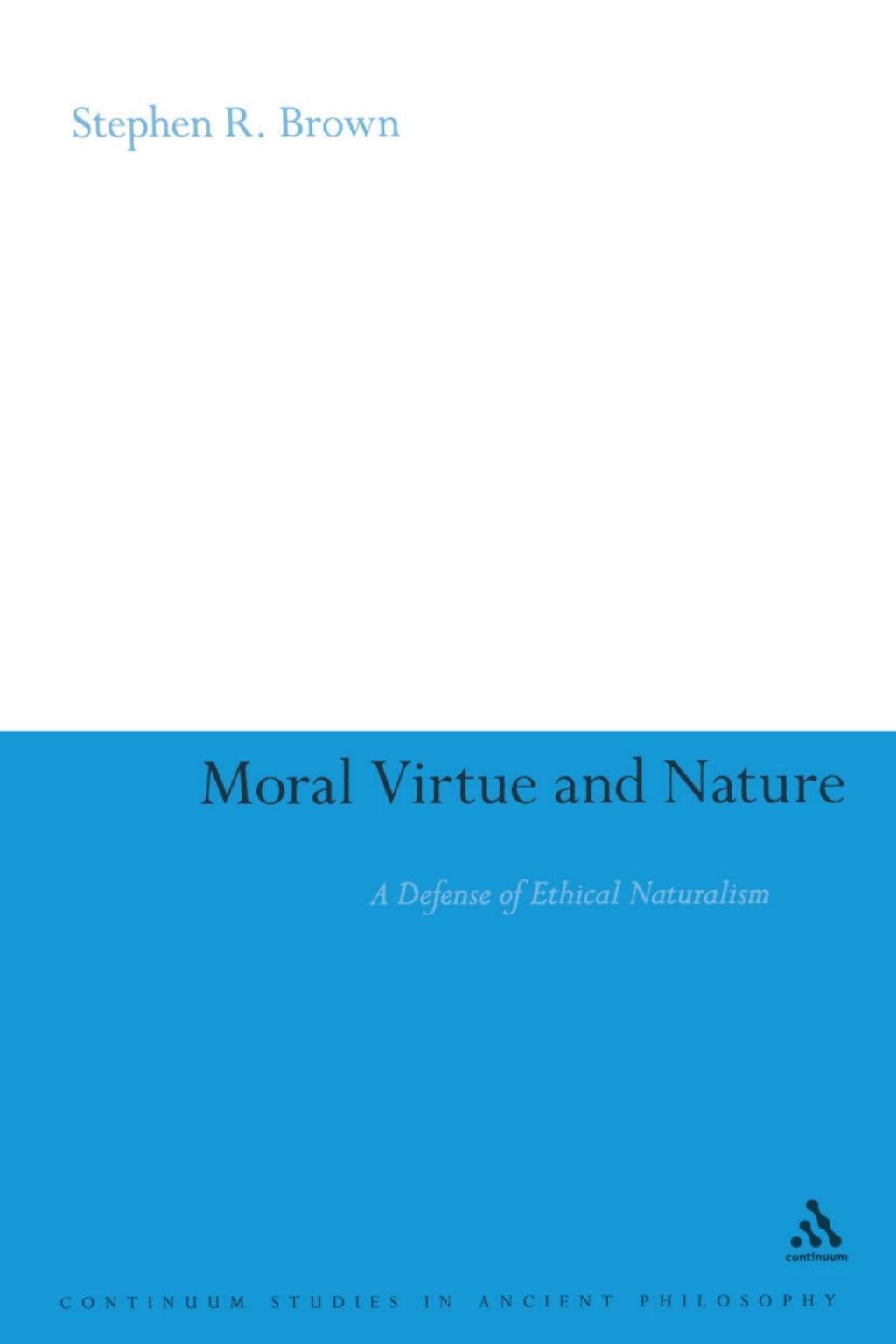 Moral Virtue and Nature A Defense of Ethical Naturalism 1st Edition â€“ PDF/EPUB Version Downloadable