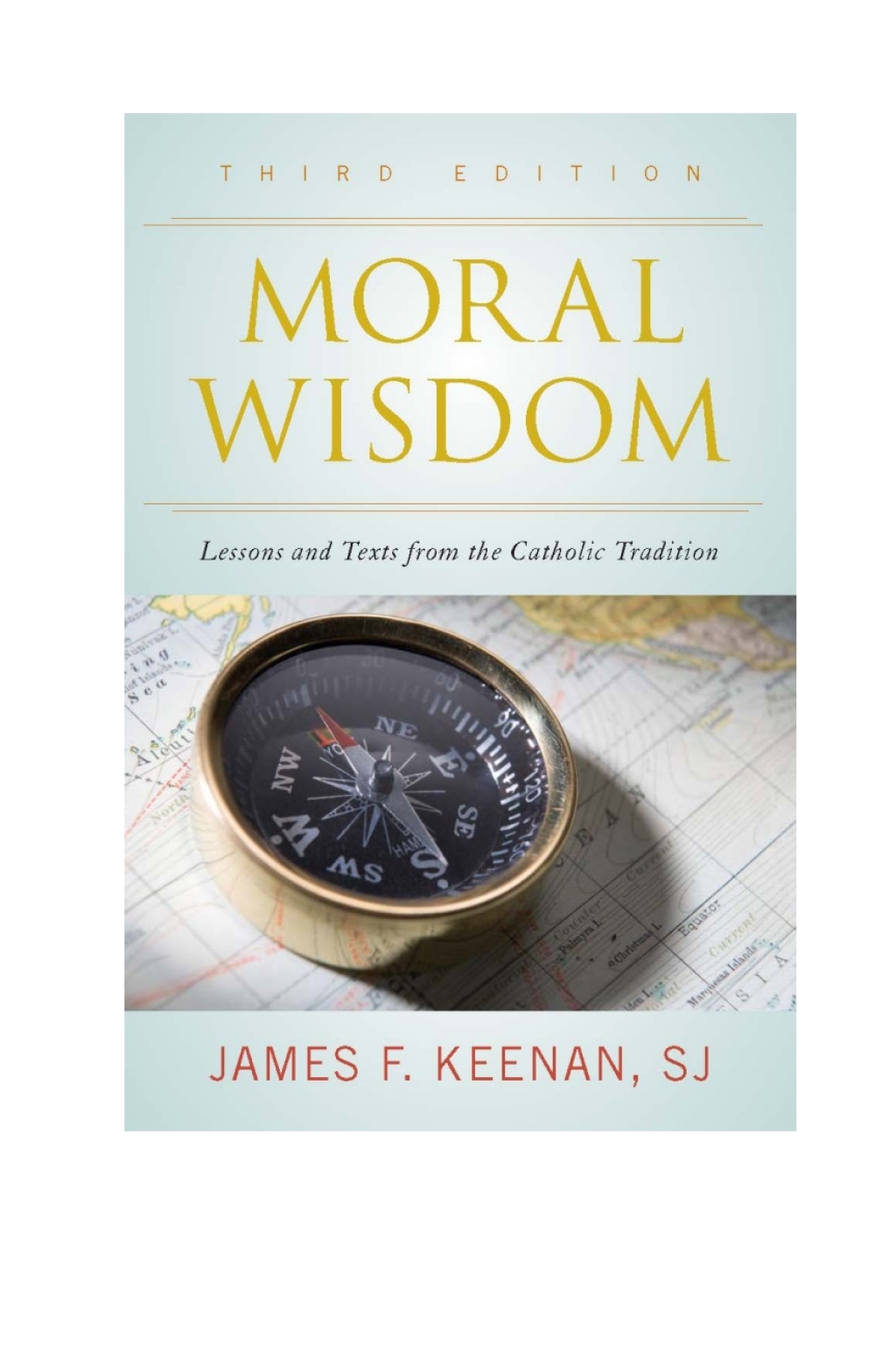 Moral Wisdom Lessons and Texts from the Catholic Tradition 3rd Edition â€“ PDF/EPUB Version Downloadable