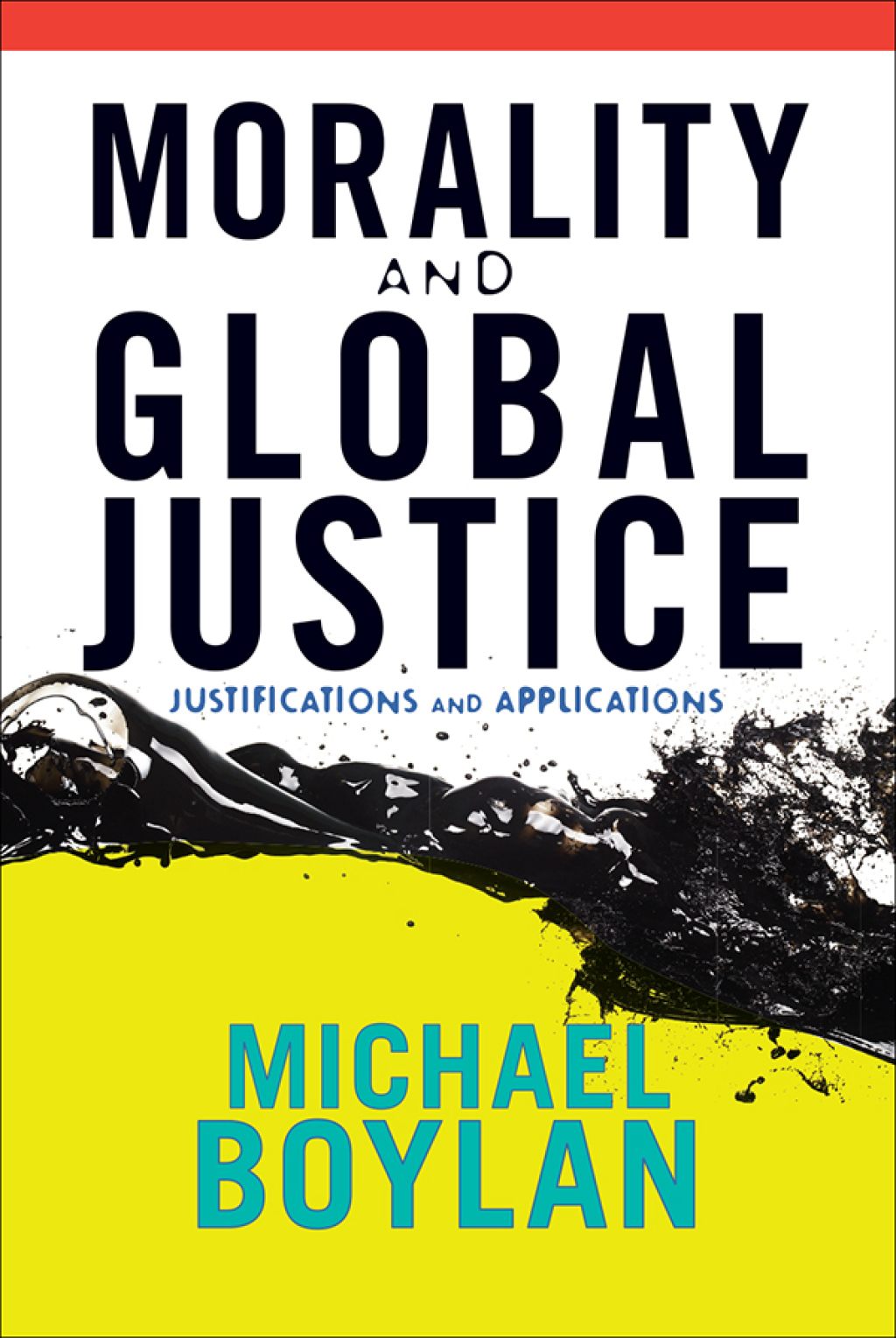 Morality and Global Justice Justifications and Applications 1st Edition â€“ PDF/EPUB Version Downloadable