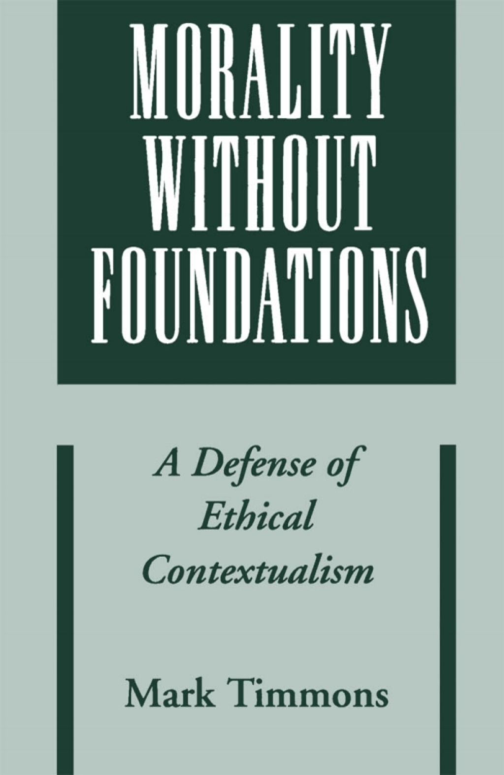 Morality without Foundations A Defense of Ethical Contextualism  â€“ PDF/EPUB Version Downloadable
