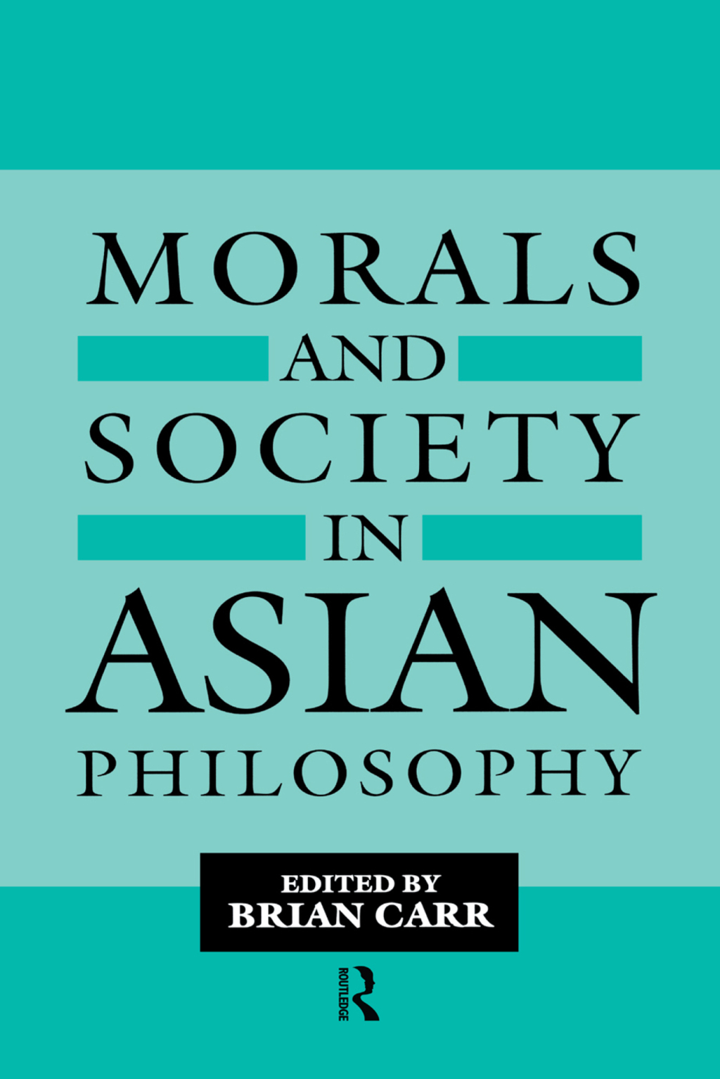 Morals and Society in Asian Philosophy 1st Edition â€“ PDF/EPUB Version Downloadable