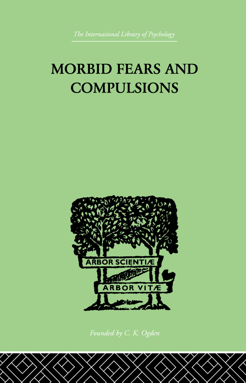 Morbid Fears and Compulsions Their Psychology and Psychoanalytic Treatment 1st Edition â€“ PDF/EPUB Version Downloadable