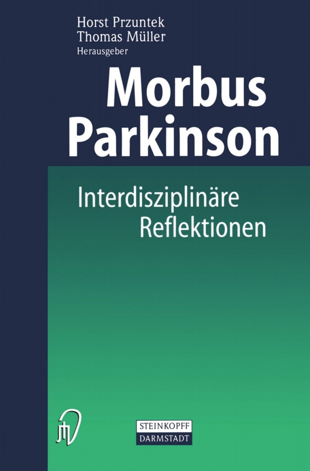 Morbus Parkinson InterdisziplinÃ¤re Reflektionen Ã¼ber eine Erkrankung 1st Edition â€“ PDF/EPUB Version Downloadable