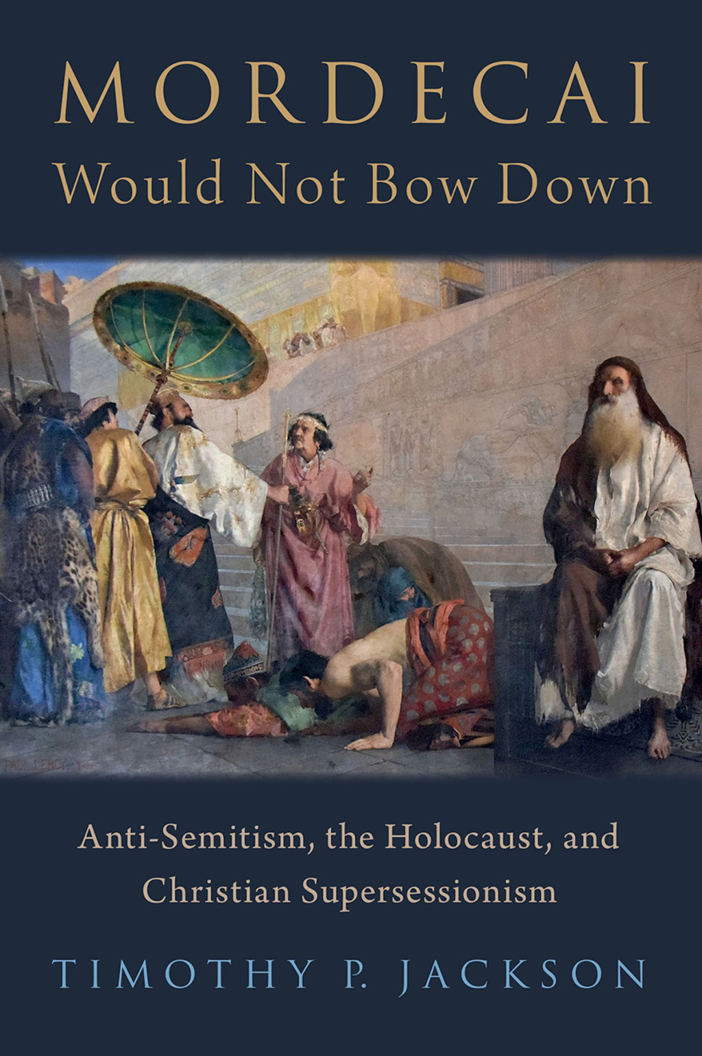 Mordecai Would Not Bow Down Anti-Semitism, the Holocaust, and Christian Supersessionism  â€“ PDF/EPUB Version Downloadable