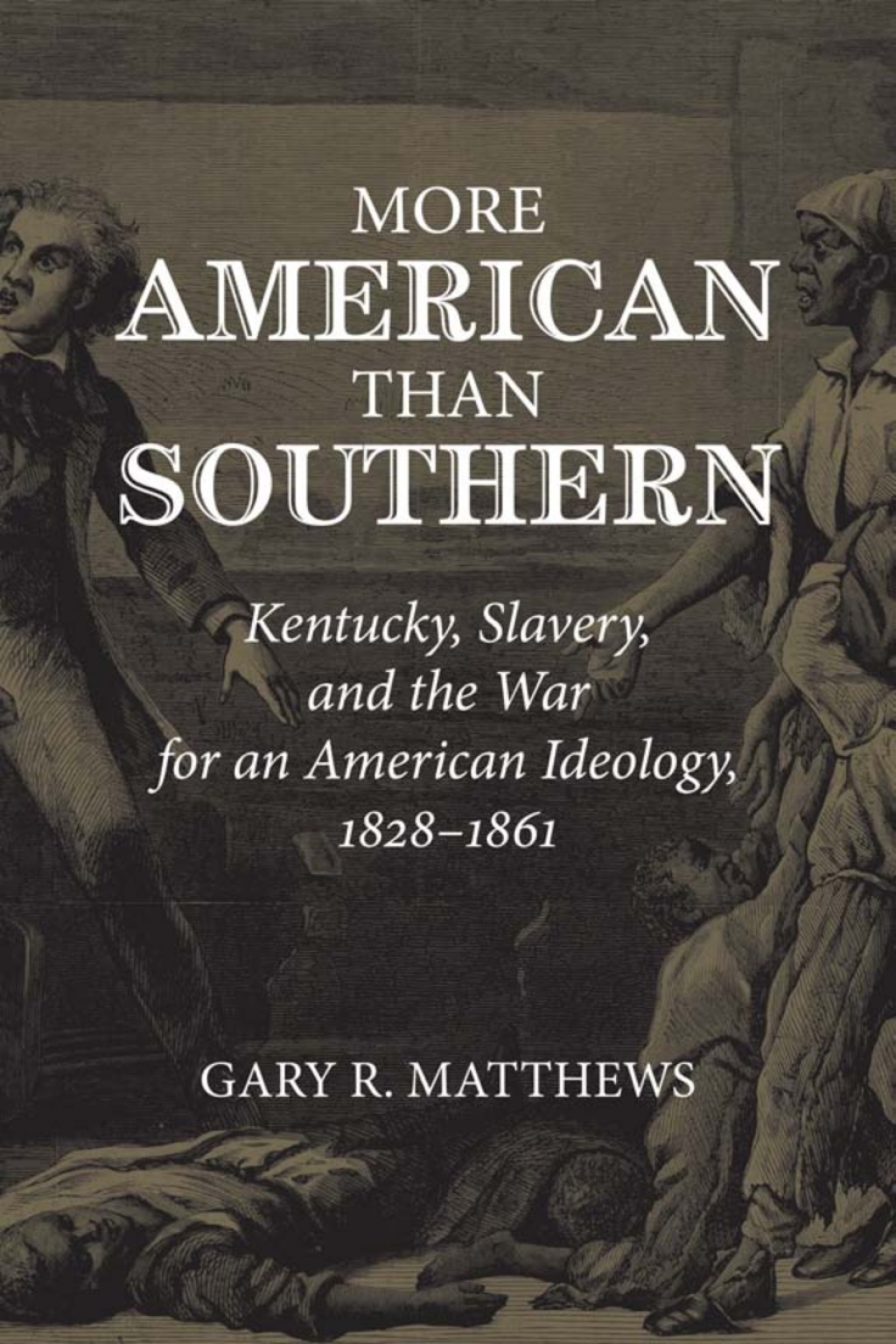 More American than Southern Kentucky, Slavery, and the War for an American Ideology, 1828-1861  â€“ PDF/EPUB Version Downloadable
