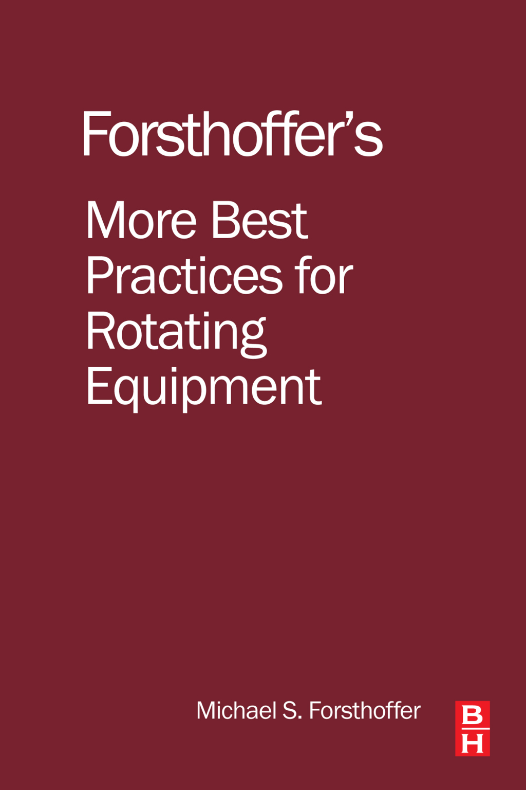 More Best Practices for Rotating Equipment  â€“ PDF/EPUB Version Downloadable