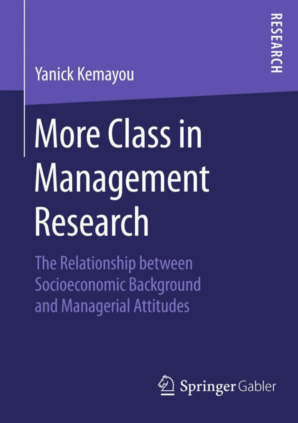 More Class in Management Research The Relationship between Socioeconomic Background and Managerial Attitudes  â€“ PDF/EPUB Version Downloadable