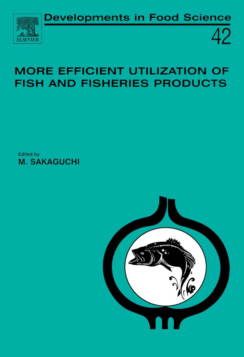 More Efficient Utilization of Fish and Fisheries Products  â€“ PDF/EPUB Version Downloadable