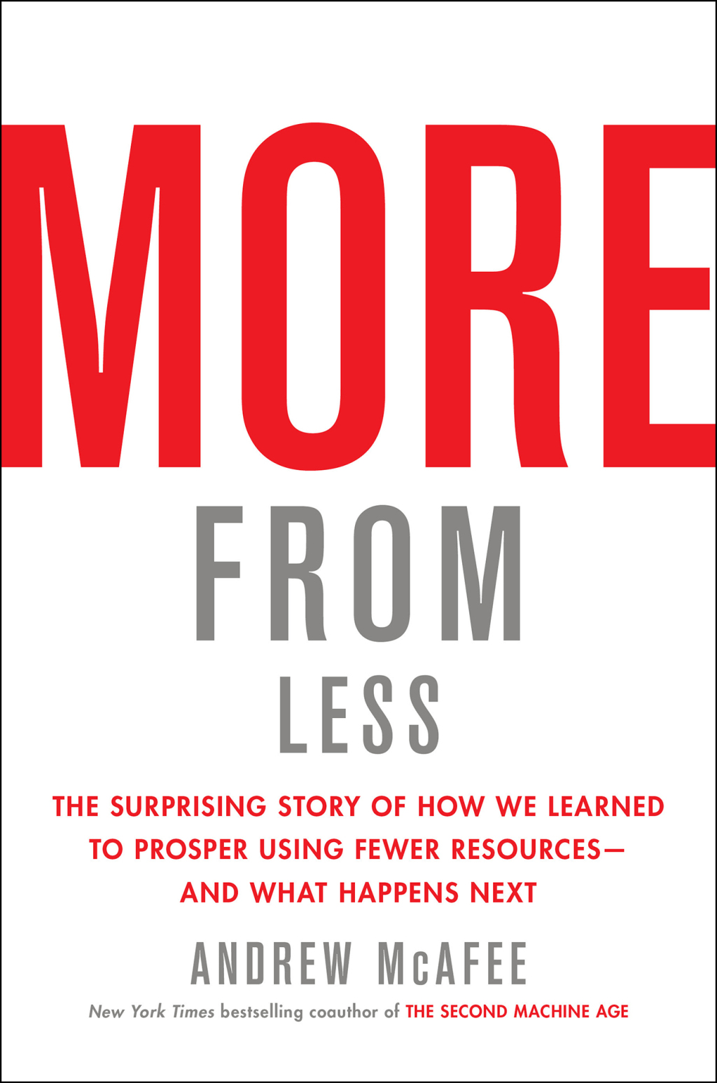 More From Less The Surprising Story of How We Learned to Prosper Using Fewer Resourcesâ€”and What Happens Next - (PDF/EPUB Version)