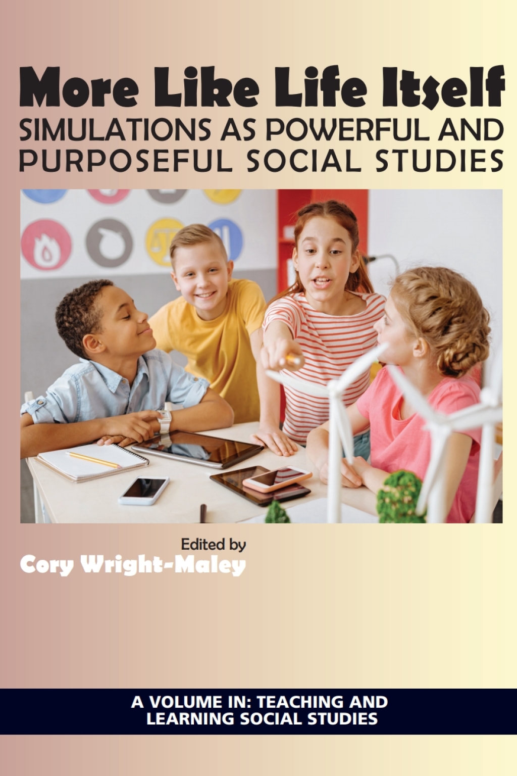 More Like Life Itself: Simulations as Powerful and Purposeful Social Studies  â€“ PDF/EPUB Version Downloadable