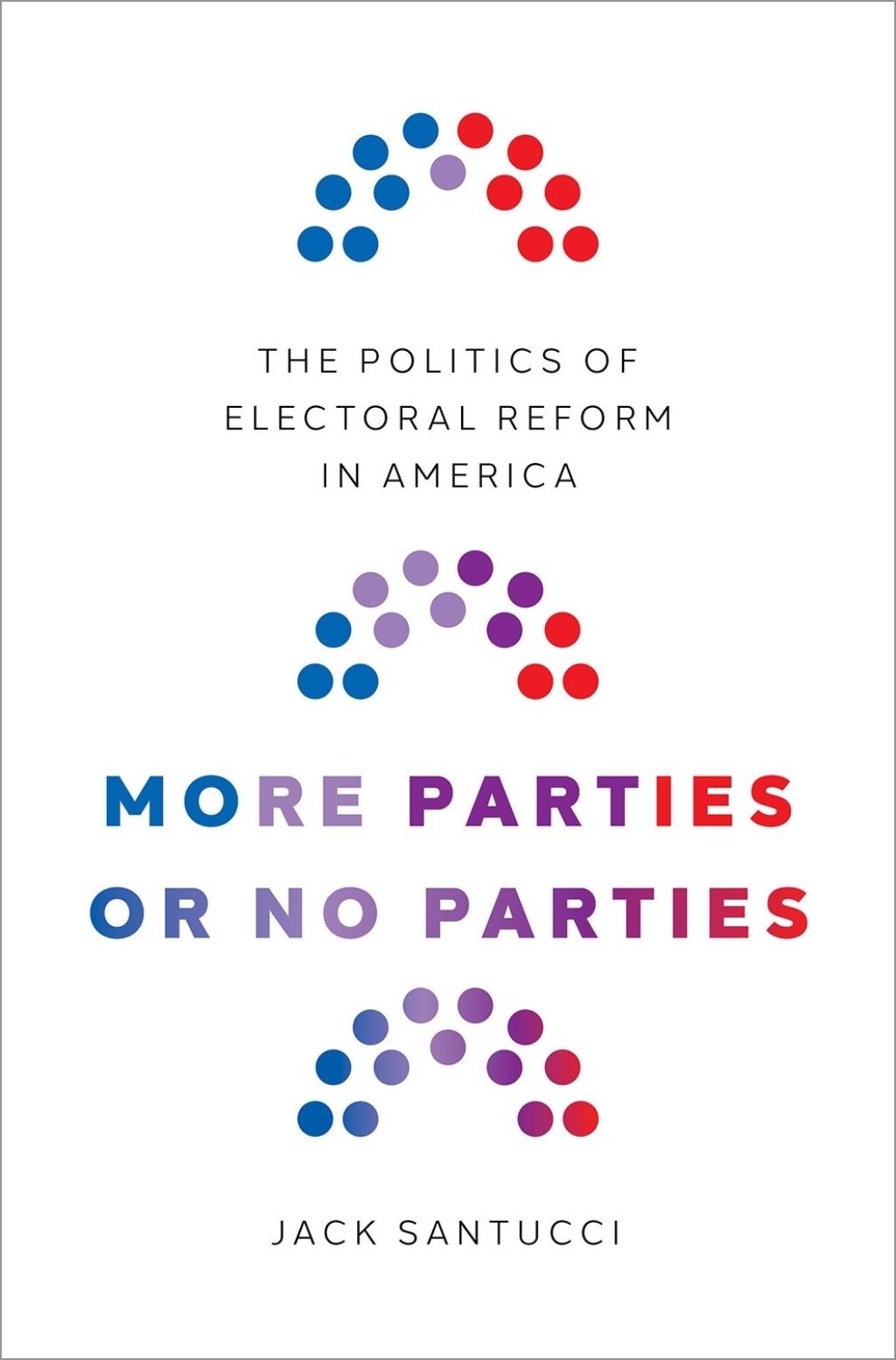 More Parties or No Parties The Politics of Electoral Reform in America  â€“ PDF/EPUB Version Downloadable