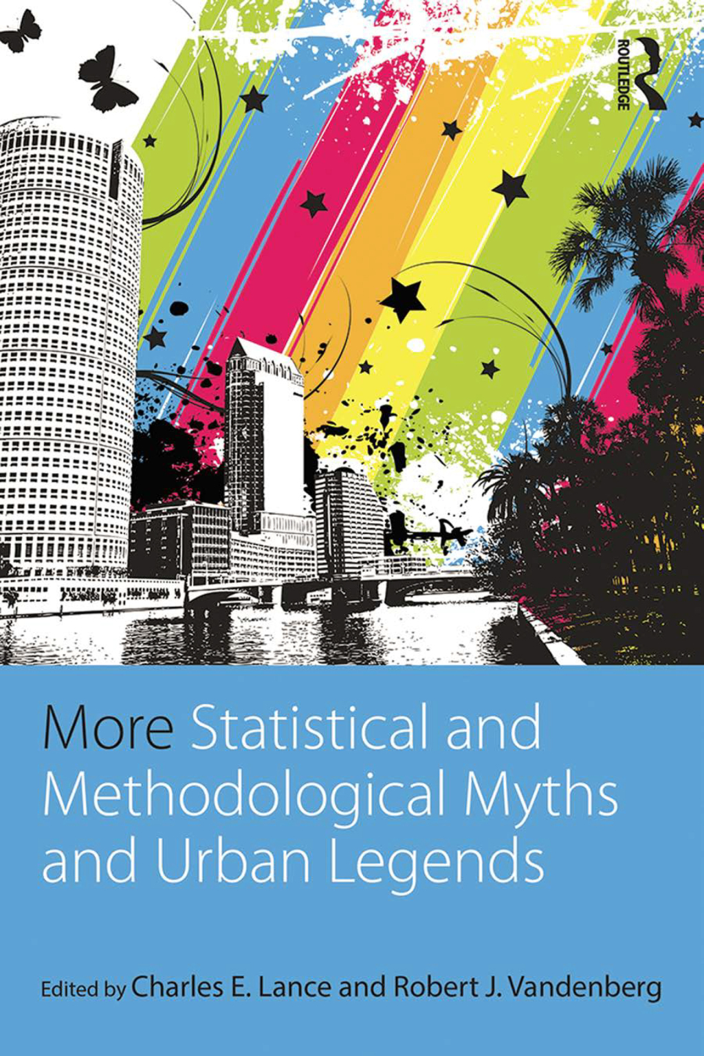 More Statistical and Methodological Myths and Urban Legends Doctrine, Verity and Fable in Organizational and Social Sciences 1st Edition â€“ PDF/EPUB Version Downloadable