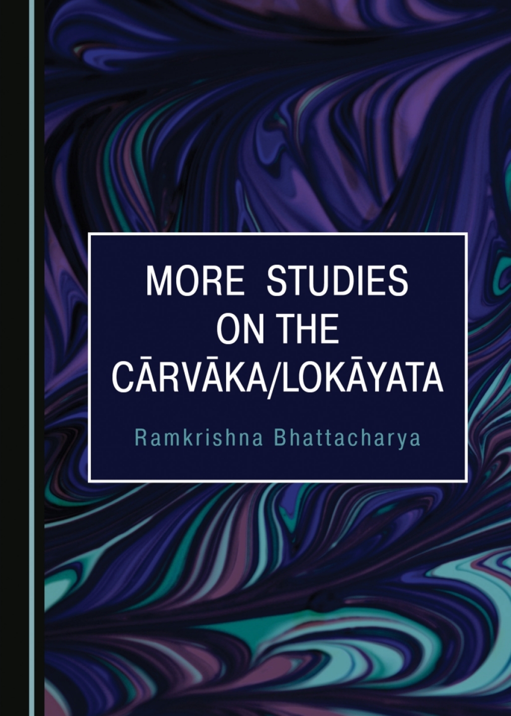 More Studies on the CÄrvÄka/LokÄyata 1st Edition â€“ PDF/EPUB Version Downloadable