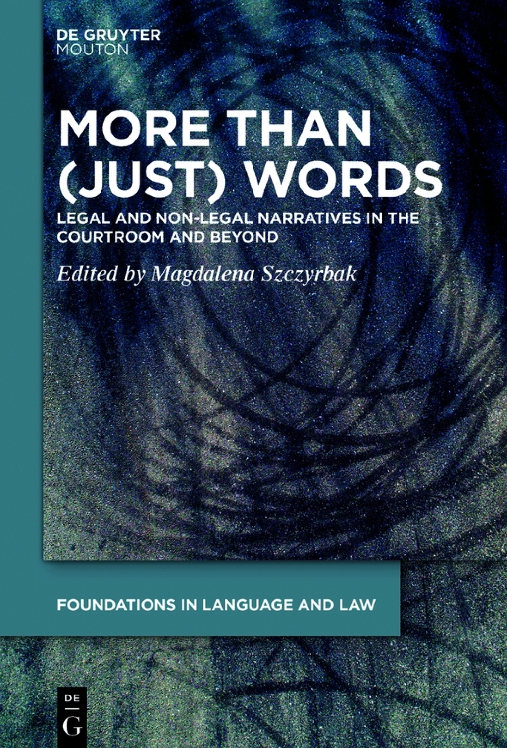 More than (Just) Words Legal and Non-Legal Narratives in the Courtroom and Beyond 1st Edition â€“ PDF/EPUB Version Downloadable