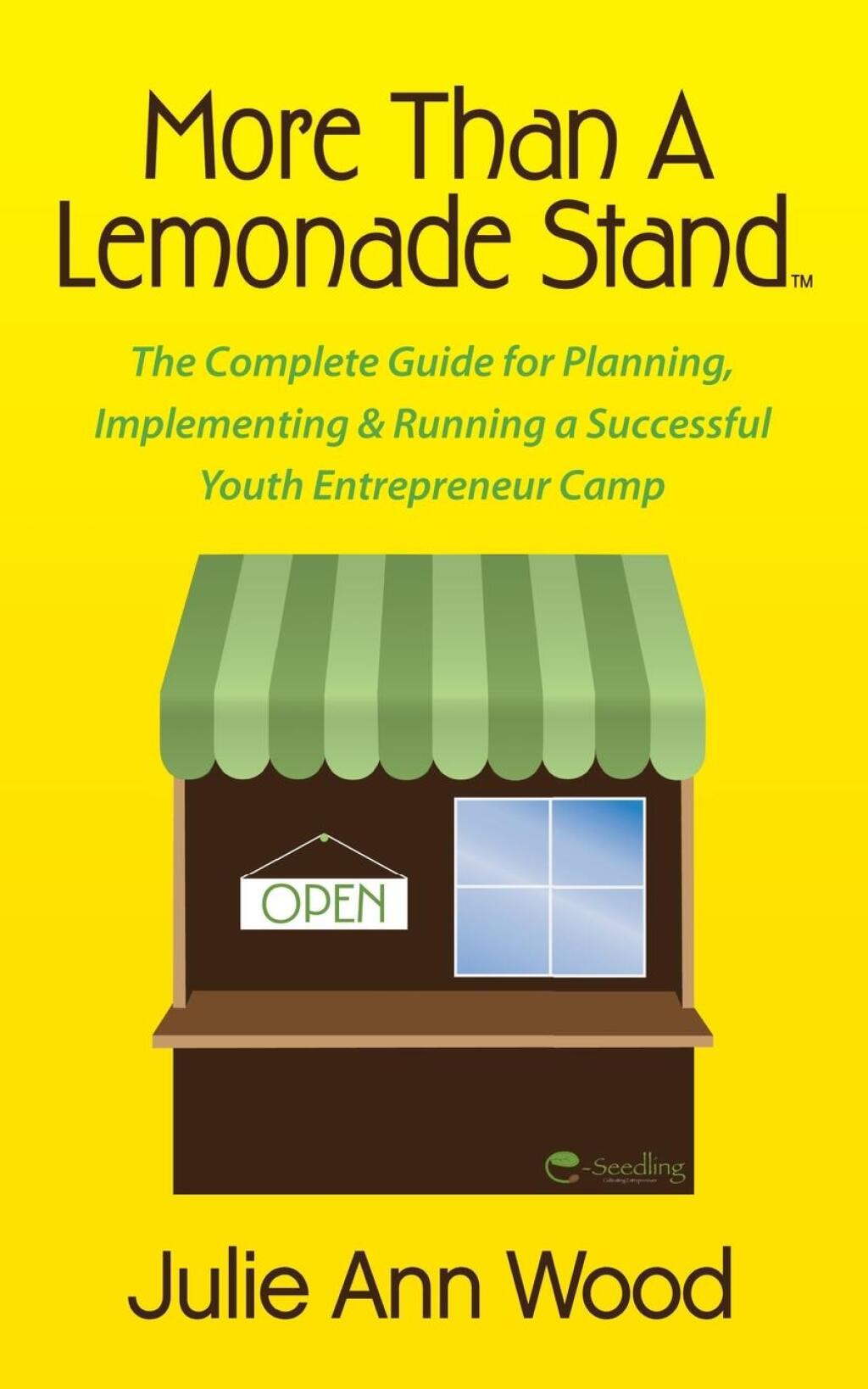 More Than a Lemonade Stand The Complete Guide for Planning, Implementing & Running a Successful Youth Entrepreneur Camp - (PDF/EPUB Version)