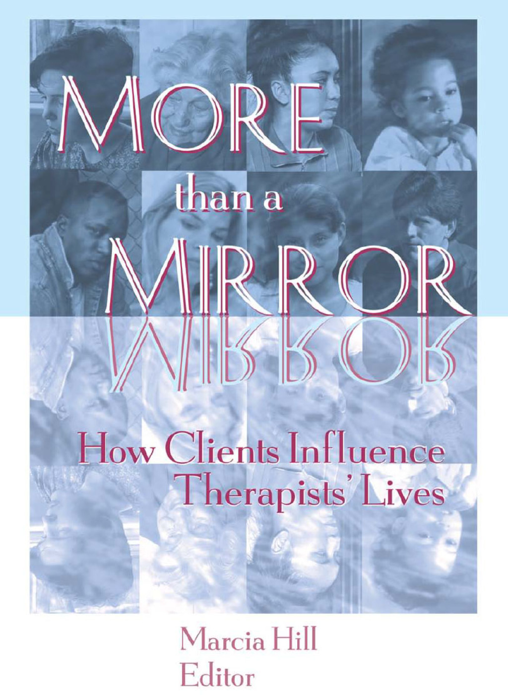 More than a Mirror How Clients Influence Therapists' Lives 1st Edition â€“ PDF/EPUB Version Downloadable