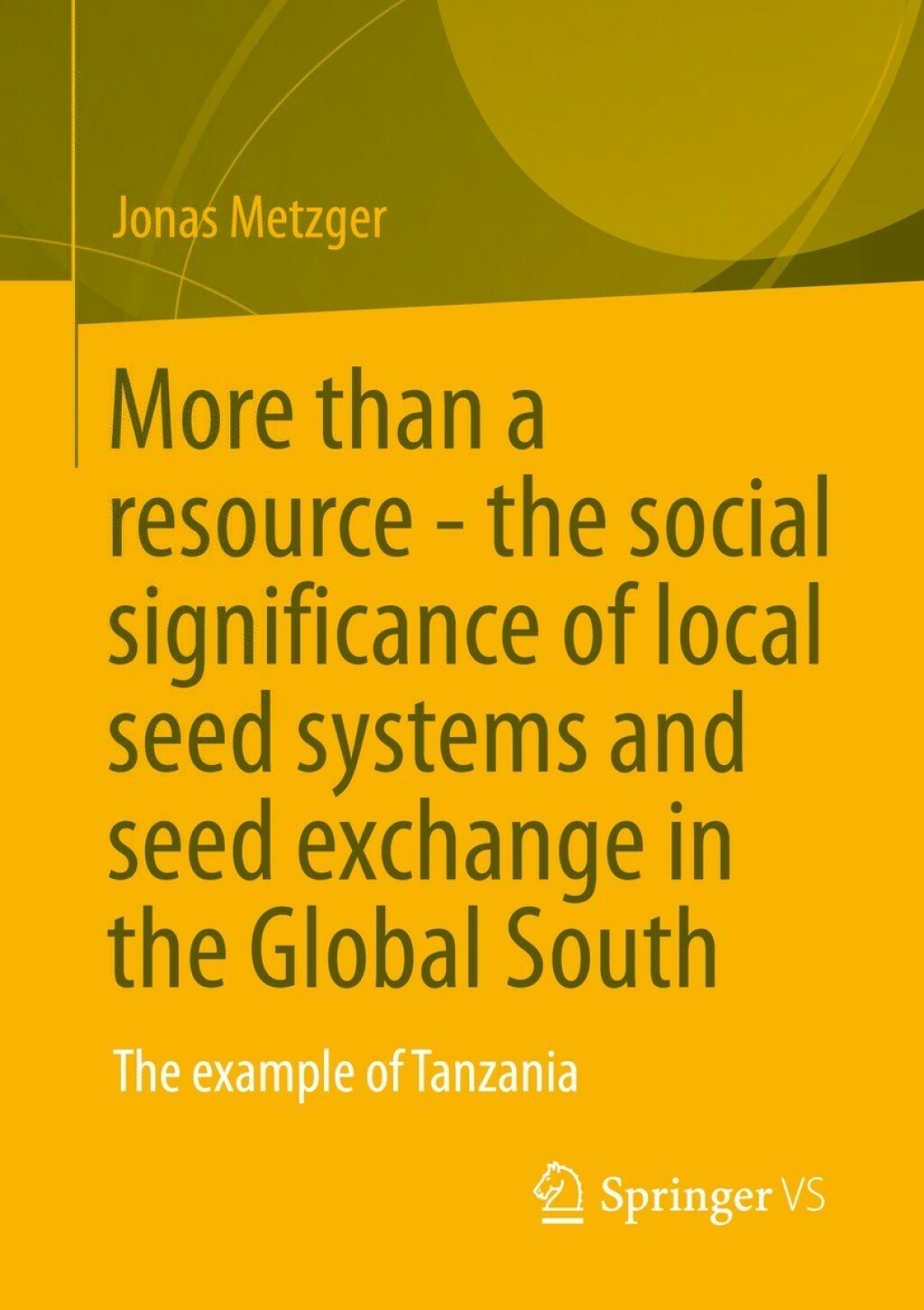 More than a resource - the social significance of local seed systems and seed exchange in the Global South The example of Tanzania  â€“ PDF/EPUB Version Downloadable