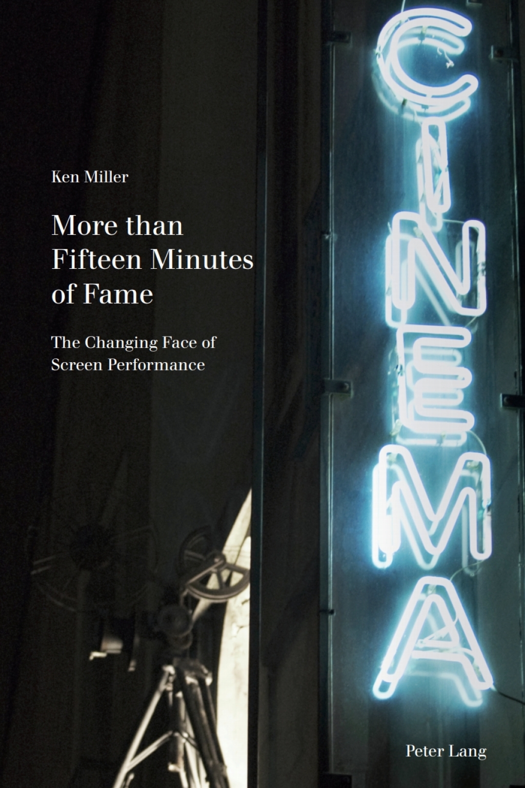 More than Fifteen Minutes of Fame The Changing Face of Screen Performance 1st Edition â€“ PDF/EPUB Version Downloadable