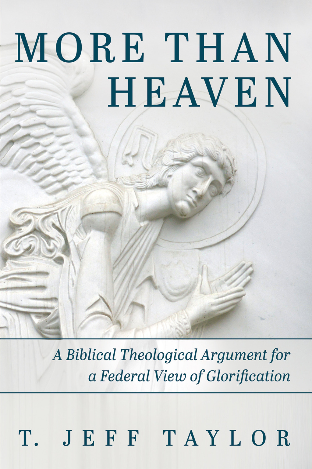 More Than Heaven A Biblical Theological Argument for a Federal View of Glorification  â€“ PDF/EPUB Version Downloadable
