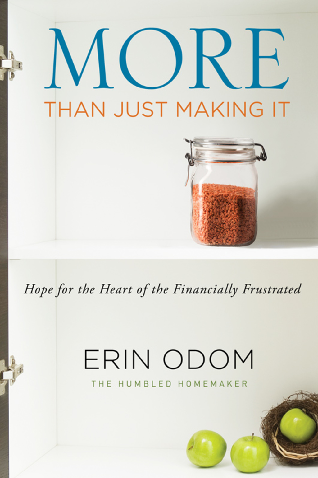 More Than Just Making It Hope for the Heart of the Financially Frustrated - (PDF/EPUB Version)