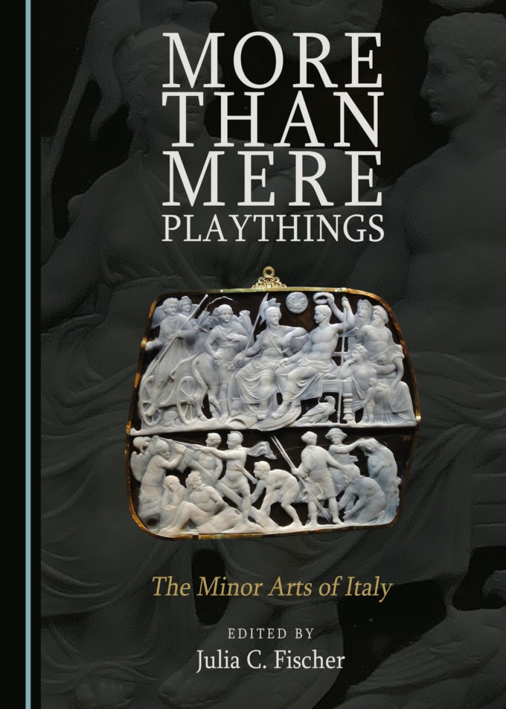 More Than Mere Playthings The Minor Arts of Italy 1st Edition â€“ PDF/EPUB Version Downloadable