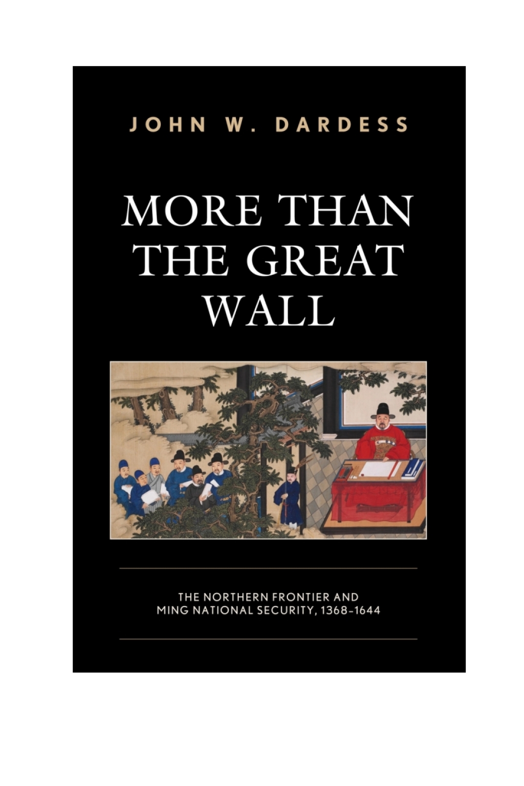 More Than the Great Wall The Northern Frontier and Ming National Security, 1368â€“1644 1st Edition â€“ PDF/EPUB Version Downloadable