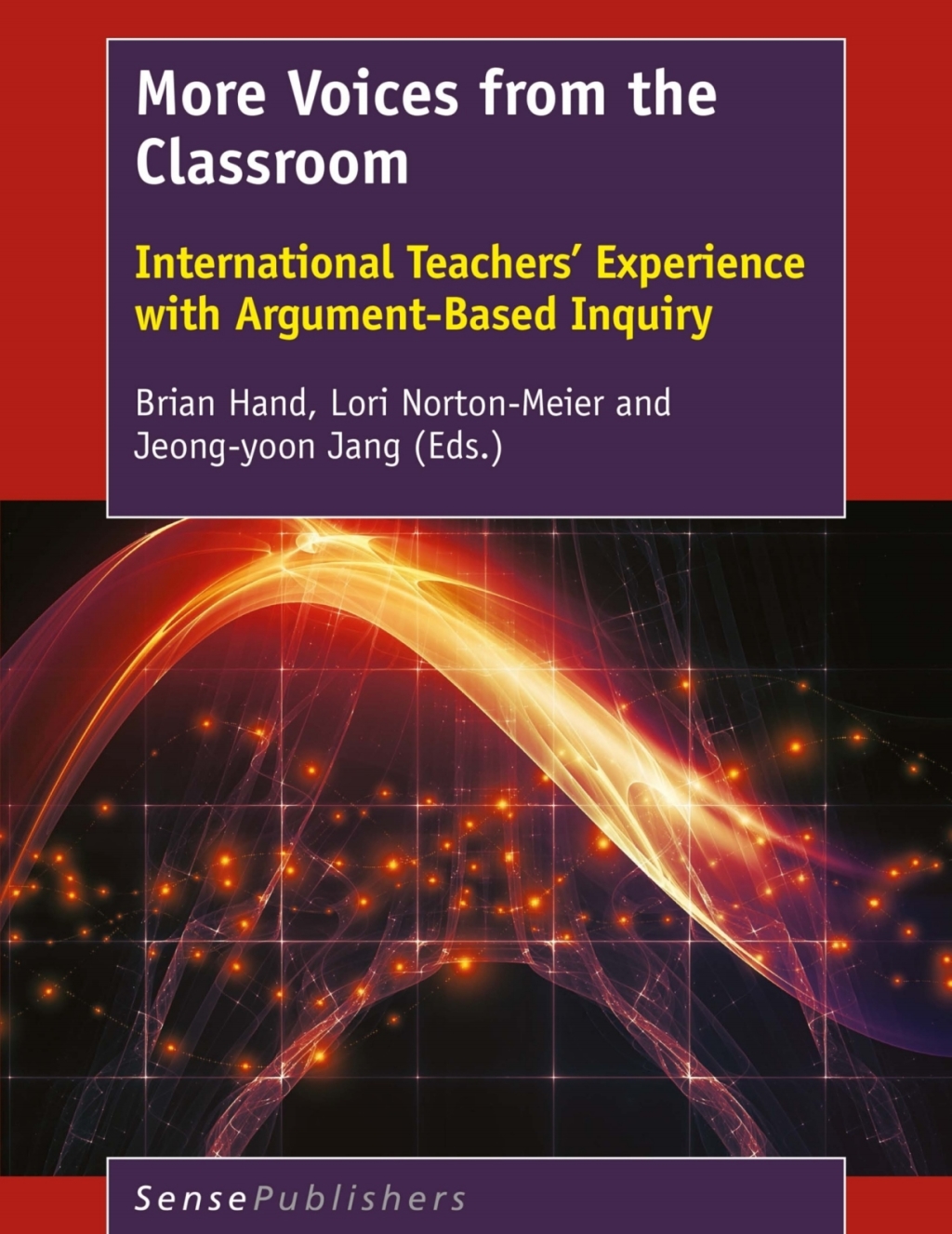 More Voices from the Classroom International Teachersâ€™ Experience with Argument-Based Inquiry  â€“ PDF/EPUB Version Downloadable