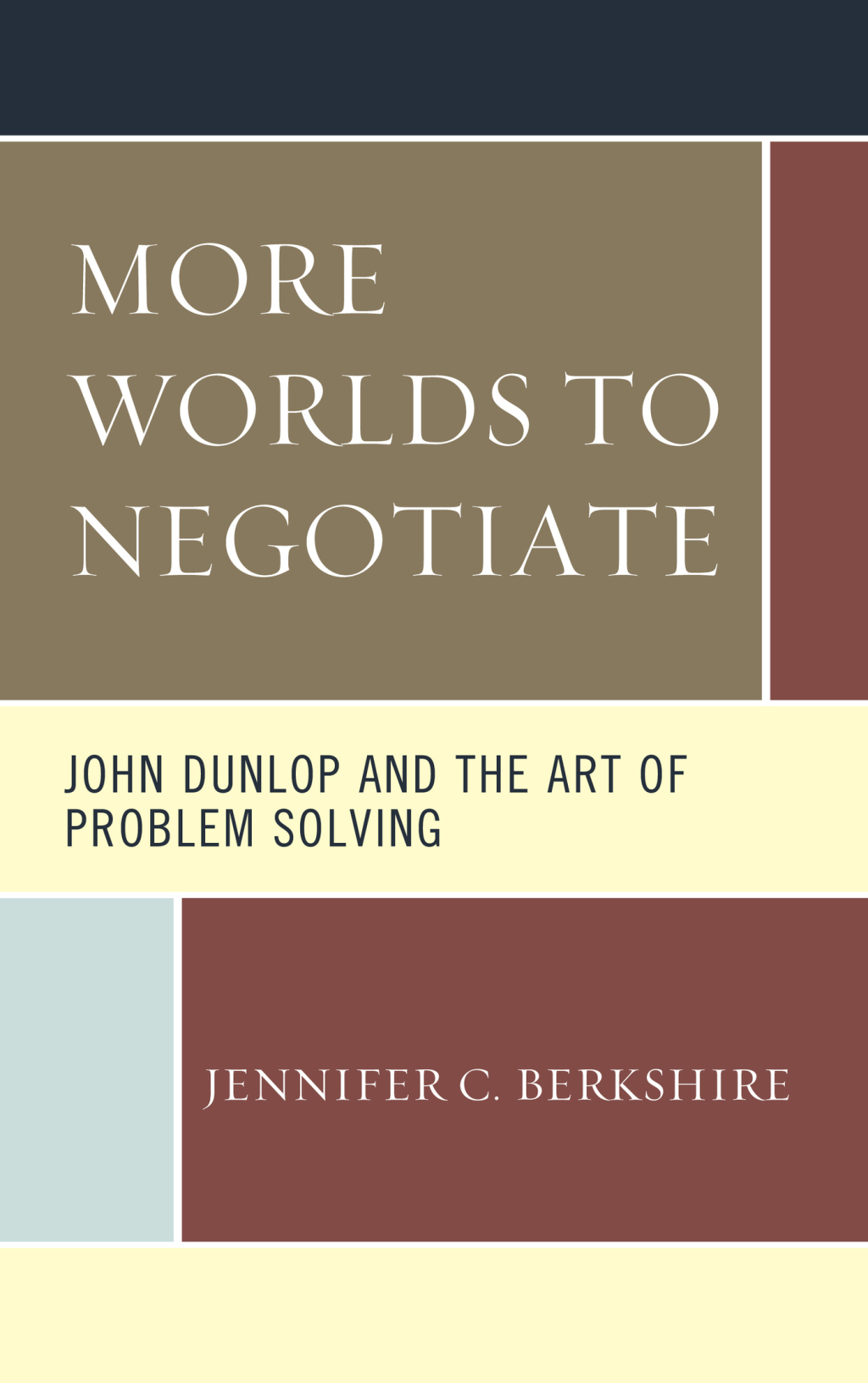 More Worlds to Negotiate John Dunlop and the Art of Problem Solving 1st Edition â€“ PDF/EPUB Version Downloadable