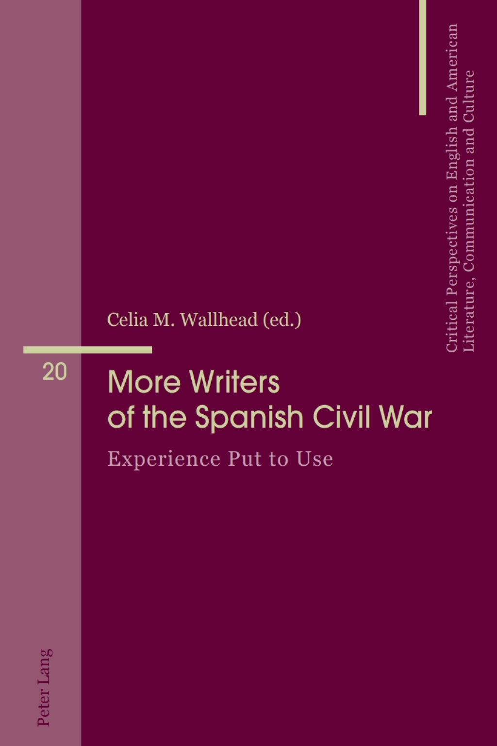 More Writers of the Spanish Civil War Experience Put to Use 1st Edition â€“ PDF/EPUB Version Downloadable