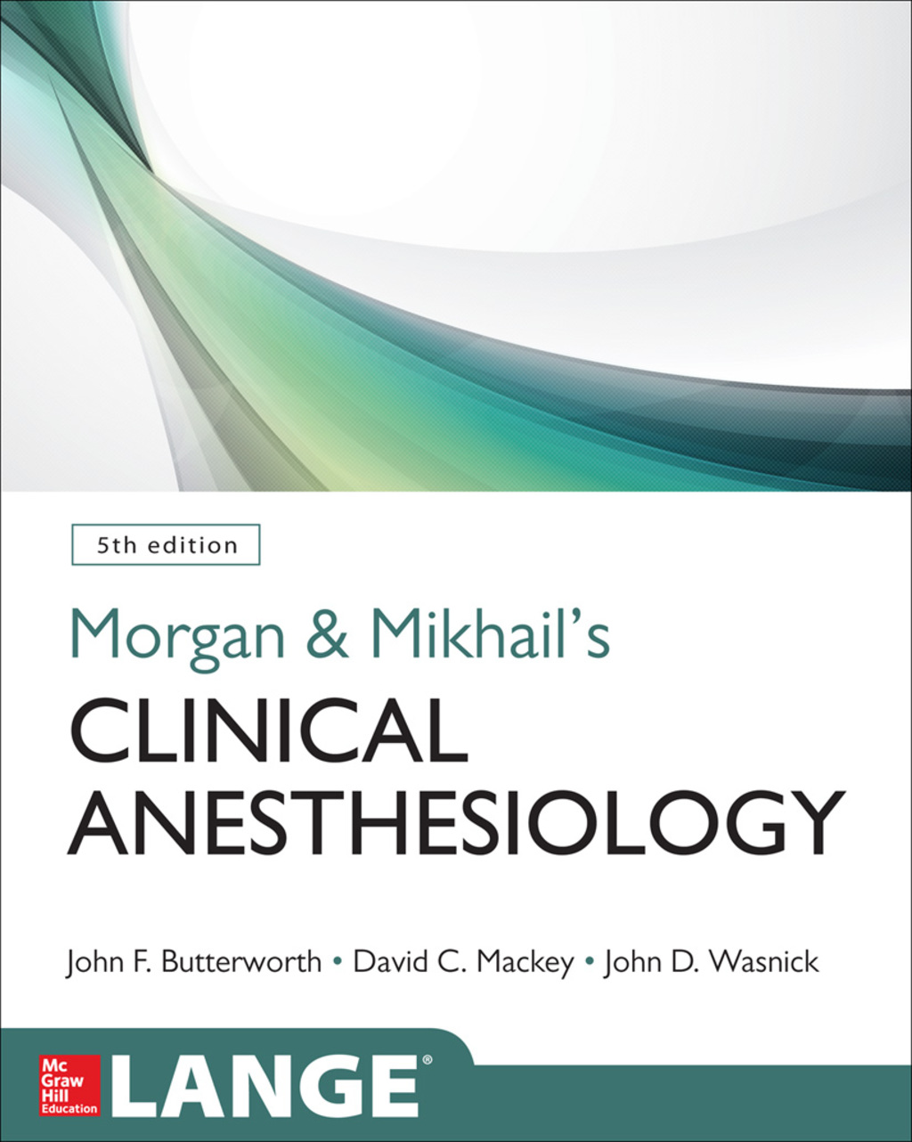 Morgan and Mikhail's Clinical Anesthesiology, 5th edition 5th Edition â€“ PDF/EPUB Version Downloadable