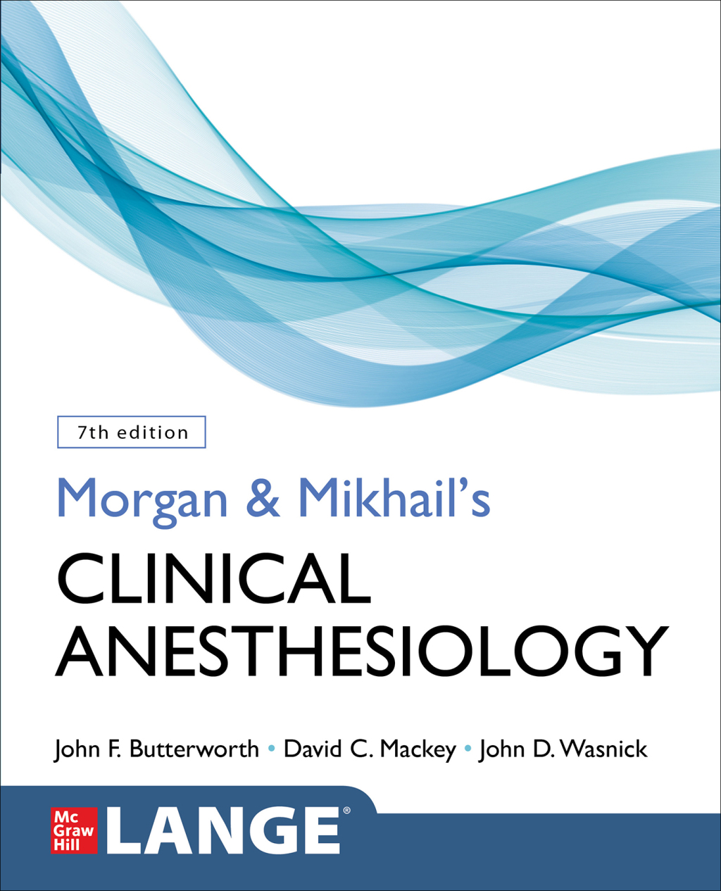 Morgan and Mikhail's Clinical Anesthesiology 7th Edition â€“ PDF/EPUB Version Downloadable