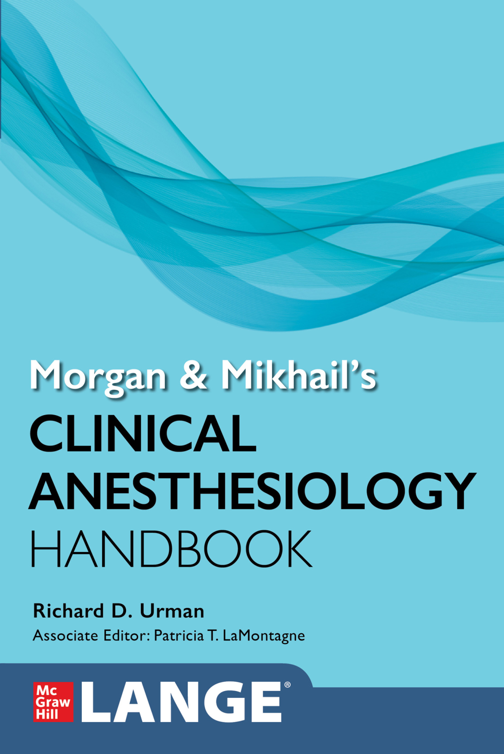Morgan and Mikhail's Clinical Anesthesiology Handbook 1st Edition â€“ PDF/EPUB Version Downloadable
