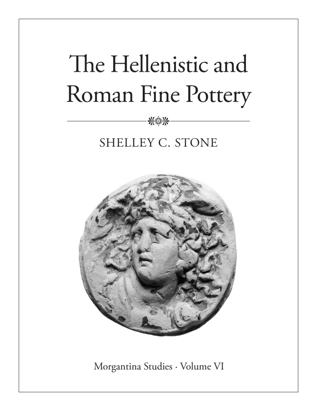 Morgantina Studies, Volume VI The Hellenistic and Roman Fine Pottery  â€“ PDF/EPUB Version Downloadable