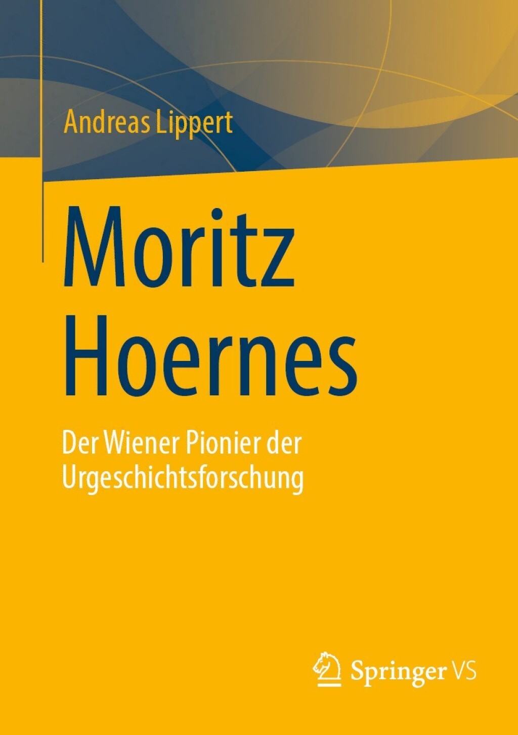 Moritz Hoernes Pionier der Urgeschichtsforschung  â€“ PDF/EPUB Version Downloadable