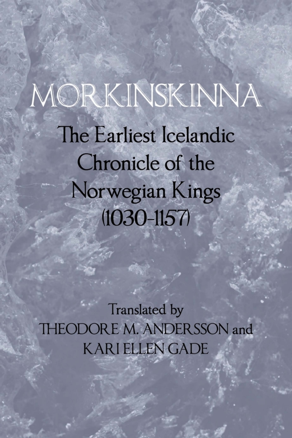 Morkinskinna The Earliest Icelandic Chronicle of the Norwegian Kings (1030â€“1157)  â€“ PDF/EPUB Version Downloadable